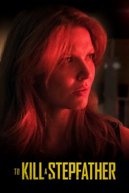 To Kill a Stepfather (2023) HDTV บรรยายไทย