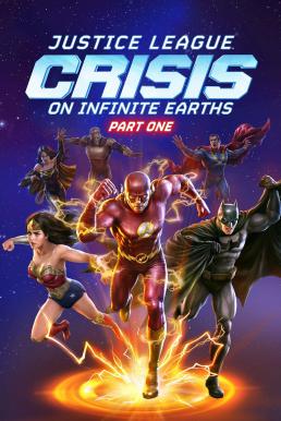 Justice League: Crisis on Infinite Earths – Part One จัสติซ ลีก: วิกฤติบนโลกที่ไม่สิ้นสุด ตอนที่ 1 (2024) บรรยายไทย