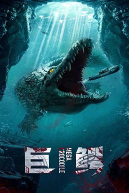 Mega Crocodile โคตรไอ้เคี่ยมคลานขย้ำ (2019)