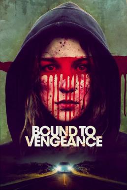 Bound to Vengeance (2015) บรรยายไทยแปล