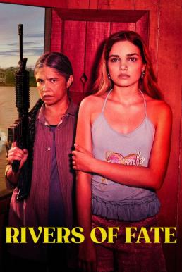 Rivers of Fate (Pssica) Season 1 (2025) Netflix บรรยายไทย